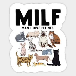 Funny MILF Man I Love Felines Cat Lover Sticker